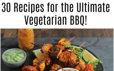 30 Recipes for The Ultimate Vegetarian Barbecue
